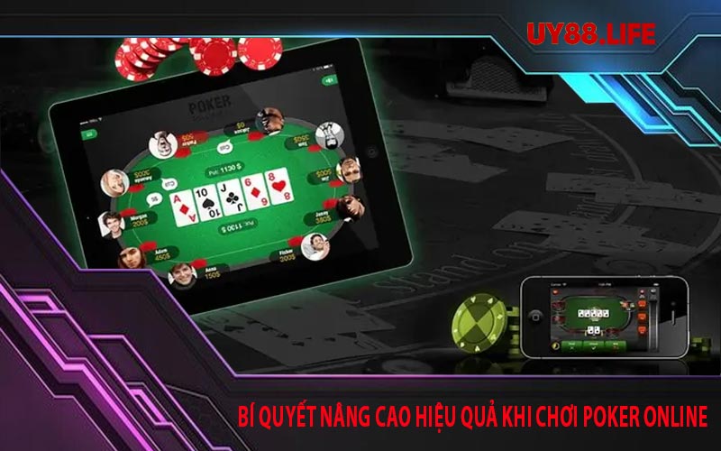 Bí quyết nâng cao hiệu quả khi chơi poker online