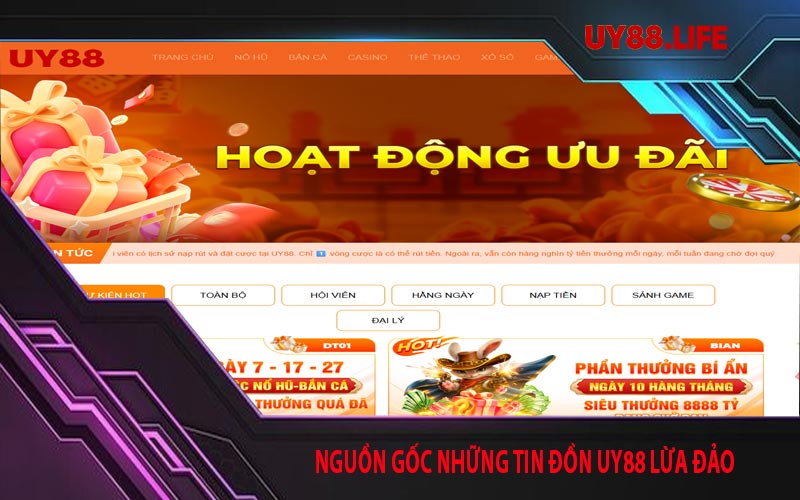 Nguồn gốc những tin đồn UY88 lừa đảo