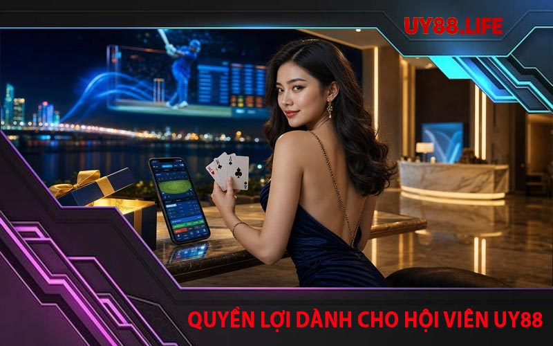 Quyền lợi dành cho hội viên UY88